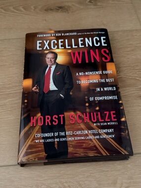 Excellence Wins by Horst Schulze